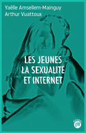 Jeunes, la sexualité et internet (Les)
